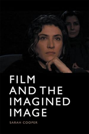Seller image for Film and the Imagined Image by Cooper, Sarah [Hardcover ] for sale by booksXpress