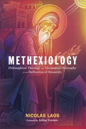 Imagen del vendedor de Methexiology: Philosophical Theology and Theological Philosophy for the Deification of Humanity [Soft Cover ] a la venta por booksXpress