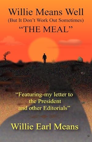 Immagine del venditore per Willie Means Well (But It Don't Work Out Sometimes) the Meal by Means, Willie Earl [Paperback ] venduto da booksXpress