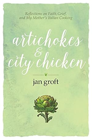 Bild des Verkufers fr Artichokes & City Chicken: Reflections on Faith, Grief, and My Mothers Italian Cooking [Soft Cover ] zum Verkauf von booksXpress