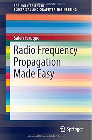 Immagine del venditore per Radio Frequency Propagation Made Easy (SpringerBriefs in Electrical and Computer Engineering) by Faruque, Saleh [Paperback ] venduto da booksXpress