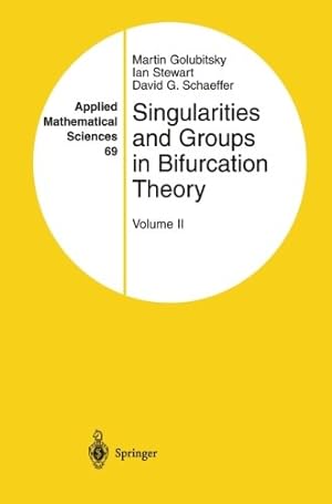 Seller image for Singularities and Groups in Bifurcation Theory: Volume II (Applied Mathematical Sciences) by Golubitsky, Martin, Stewart, Ian, Schaeffer, David G. [Paperback ] for sale by booksXpress