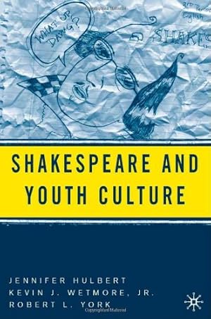 Seller image for Shakespeare and Youth Culture by Hulbert, Jennifer, Wetmore, Kevin J., York, Robert [Paperback ] for sale by booksXpress