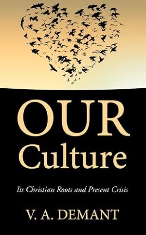 Immagine del venditore per Our Culture: Its Christian Roots and Present Crisis [Soft Cover ] venduto da booksXpress