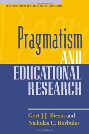 Immagine del venditore per Pragmatism and Educational Research (Philosophy, Theory, and Educational Research) by Biesta, Gert J. J., Burbules Edward William and Jane Marr Gutgsell Professor Department of Education Policy Organization and Leadership University of Illinois Urbana-Champaign, Nicholas C. [Hardcover ] venduto da booksXpress