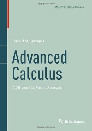 Imagen del vendedor de Advanced Calculus: A Differential Forms Approach (Modern Birkhäuser Classics) by Edwards, Harold M. [Paperback ] a la venta por booksXpress