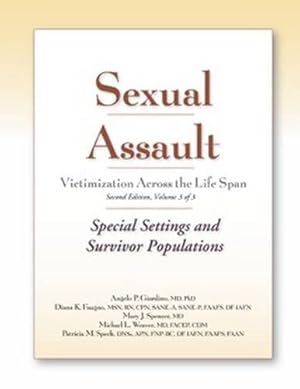 Seller image for Sexual Assault Victimization Across the Life Span 2E, Volume 3, Special Settings and Survivor Populations [Soft Cover ] for sale by booksXpress