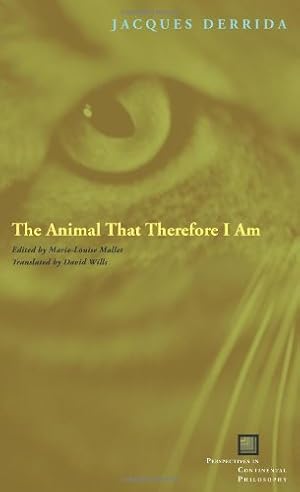 Imagen del vendedor de The Animal That Therefore I Am (Perspectives in Continental Philosophy) by Derrida, Jacques [Hardcover ] a la venta por booksXpress