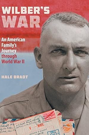 Image du vendeur pour Wilber's War: An American Family's Journey Through World War II by Bradt, Hale [Hardcover ] mis en vente par booksXpress