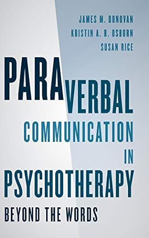 Bild des Verkufers fr Paraverbal Communication in Psychotherapy: Beyond the Words [Hardcover ] zum Verkauf von booksXpress