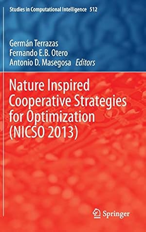 Seller image for Nature Inspired Cooperative Strategies for Optimization (NICSO 2013): Learning, Optimization and Interdisciplinary Applications (Studies in Computational Intelligence) [Hardcover ] for sale by booksXpress