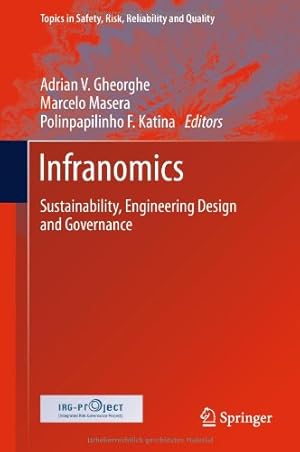 Seller image for Infranomics: Sustainability, Engineering Design and Governance (Topics in Safety, Risk, Reliability and Quality) [Hardcover ] for sale by booksXpress