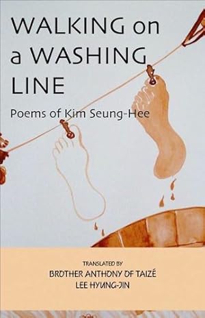 Bild des Verkufers fr Walking on a Washing Line: Poems of Kim Seung-Hee (Cornell East Asia Series) [Paperback ] zum Verkauf von booksXpress
