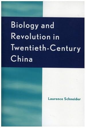 Image du vendeur pour Biology and Revolution in Twentieth-Century China (Asia/Pacific/Perspectives) by Schneider, Laurence [Hardcover ] mis en vente par booksXpress