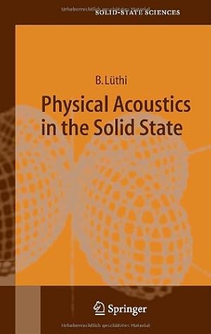 Seller image for Physical Acoustics in the Solid State (Springer Series in Solid-State Sciences) by Lüthi, Bruno [Hardcover ] for sale by booksXpress