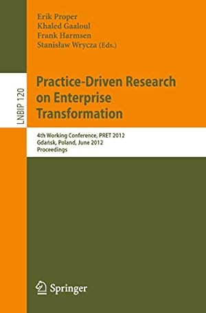 Image du vendeur pour Practice-Driven Research on Enterprise Transformation: 4th Working Conference, PRET 2012, Gdask, Poland, June 27, 2012, Proceedings (Lecture Notes in Business Information Processing) [Paperback ] mis en vente par booksXpress