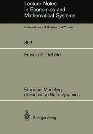 Imagen del vendedor de Empirical Modeling of Exchange Rate Dynamics (Lecture Notes in Economics and Mathematical Systems) by Diebold, Francis X. [Paperback ] a la venta por booksXpress