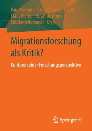Seller image for Migrationsforschung als Kritik?: Konturen einer Forschungsperspektive (German Edition) [Paperback ] for sale by booksXpress