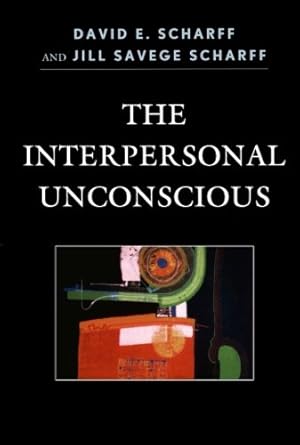 Bild des Verkufers fr The Interpersonal Unconscious (The Library of Object Relations) by Scharff, David [Paperback ] zum Verkauf von booksXpress