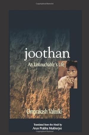 Image du vendeur pour Joothan: An Untouchable's Life by Valmiki, Omprakash, Mukherjee, Arun Prabha [Paperback ] mis en vente par booksXpress