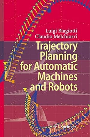 Bild des Verkufers fr Trajectory Planning for Automatic Machines and Robots [Hardcover ] zum Verkauf von booksXpress