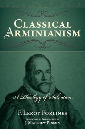 Seller image for Classical Arminianism by F. Leroy Forlines [Paperback ] for sale by booksXpress