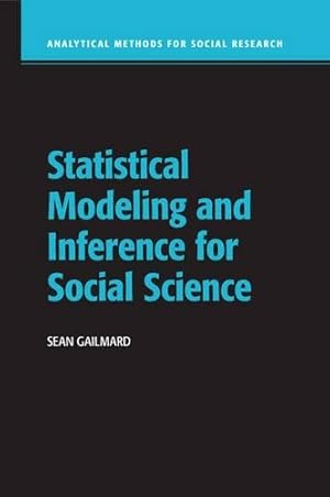 Image du vendeur pour Statistical Modeling and Inference for Social Science (Analytical Methods for Social Research) by Gailmard, Sean [Paperback ] mis en vente par booksXpress