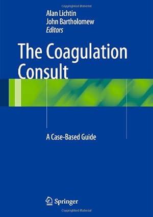 Seller image for The Coagulation Consult: A Case-Based Guide [Hardcover ] for sale by booksXpress