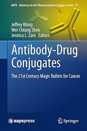 Image du vendeur pour Antibody-Drug Conjugates: The 21st Century Magic Bullets for Cancer (AAPS Advances in the Pharmaceutical Sciences Series) [Hardcover ] mis en vente par booksXpress