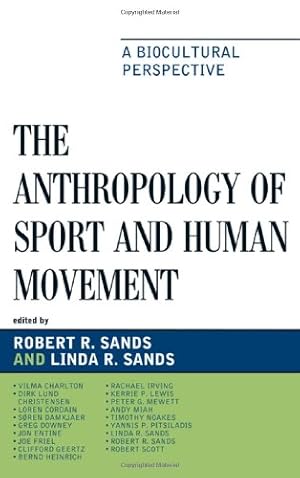 Immagine del venditore per The Anthropology of Sport and Human Movement: A Biocultural Perspective [Hardcover ] venduto da booksXpress