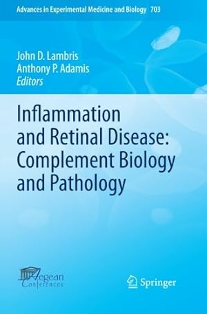 Seller image for Inflammation and Retinal Disease: Complement Biology and Pathology: Complement Biology and Pathology (Advances in Experimental Medicine and Biology) [Paperback ] for sale by booksXpress