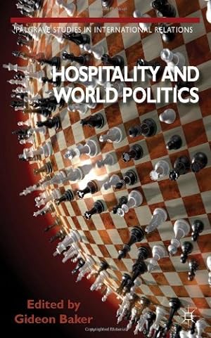 Immagine del venditore per Hospitality and World Politics (Palgrave Studies in International Relations) by Baker, Gideon [Hardcover ] venduto da booksXpress