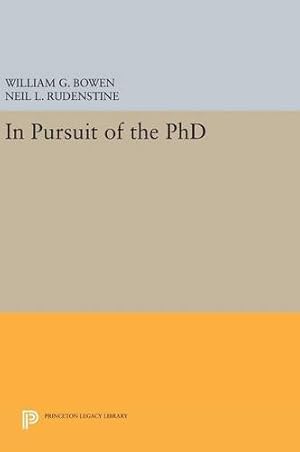 Seller image for In Pursuit of the PhD (The William G. Bowen Series) by Bowen, William G., Rudenstine, Neil L. [Hardcover ] for sale by booksXpress