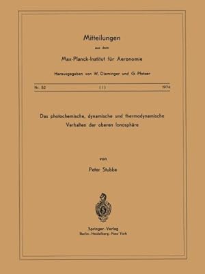 Seller image for Das Photochemische, Dynamische und Thermodynamische Verhalten der Oberen Ionosphäre (Mitteilungen aus dem Max-Planck-Institut für Aeronomie) (German Edition) by Stubbe, P. [Paperback ] for sale by booksXpress