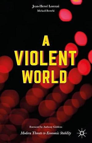 Bild des Verkufers fr A Violent World: Modern Threats to Economic Stability [Hardcover ] zum Verkauf von booksXpress