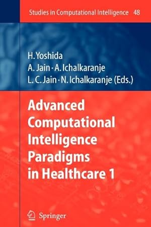 Bild des Verkufers fr Advanced Computational Intelligence Paradigms in Healthcare - 1 (Studies in Computational Intelligence) [Paperback ] zum Verkauf von booksXpress