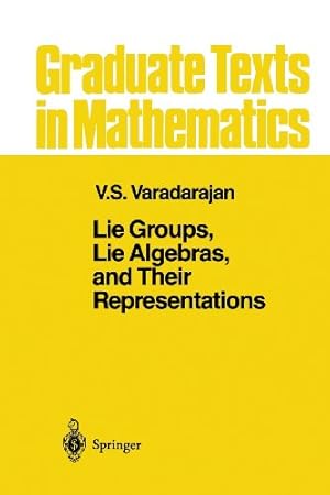 Seller image for Lie Groups, Lie Algebras, and Their Representations (Graduate Texts in Mathematics) by Varadarajan, V.S. [Paperback ] for sale by booksXpress