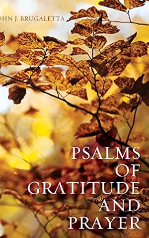 Seller image for Psalms of Gratitude and Prayer by Brugaletta, John J. [Hardcover ] for sale by booksXpress