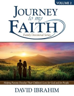 Seller image for Journey to My Faith Family Devotional Series Volume 2: Helping Parents Develop Their Children's Love for God and for People [Soft Cover ] for sale by booksXpress