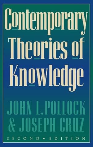 Bild des Verkufers fr Contemporary Theories of Knowledge (Studies in Epistemology and Cognitive Theory) by Pollock, John L., Cruz, Joseph [Paperback ] zum Verkauf von booksXpress