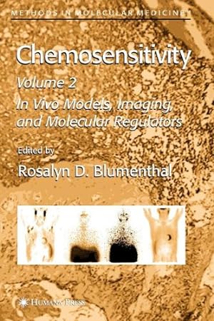 Immagine del venditore per Chemosensitivity: Volume II: In Vivo Models, Imaging, and Molecular Regulators (Methods in Molecular Medicine) [Paperback ] venduto da booksXpress