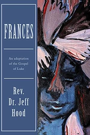 Seller image for Frances: An Adaptation of the Gospel of Luke [Soft Cover ] for sale by booksXpress