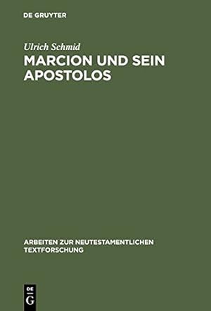 Bild des Verkufers fr Marcion Und Sein Apostolos (ARBEITEN ZUR NEUTESTAMENTLICHEN TEXTFORSCHUNG) (German Edition) [Hardcover ] zum Verkauf von booksXpress