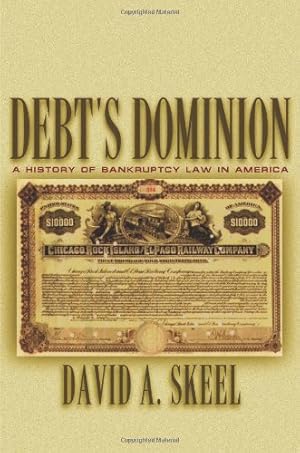 Immagine del venditore per Debt's Dominion: A History of Bankruptcy Law in America by Skeel, David A. [Paperback ] venduto da booksXpress