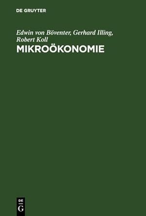 Seller image for Mikroökonomie: Studien Und Arbeitsbuch (German Edition) by Boventer, Edwin Von, Illing, Gerhard, Koll, Robert [Hardcover ] for sale by booksXpress