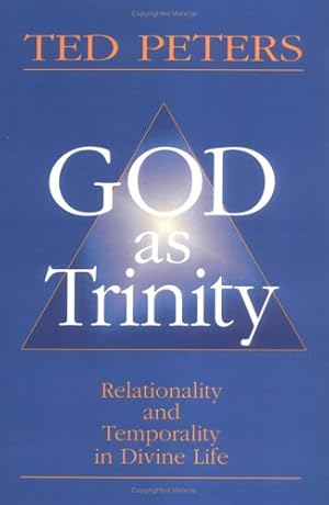 Seller image for God as Trinity: Relationality and Temporality in Divine Life by Peters, Ted [Paperback ] for sale by booksXpress