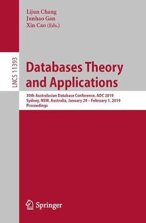 Imagen del vendedor de Databases Theory and Applications: 30th Australasian Database Conference, ADC 2019, Sydney, NSW, Australia, January 29 February 1, 2019, Proceedings (Lecture Notes in Computer Science) [Paperback ] a la venta por booksXpress