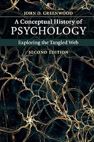 Seller image for A Conceptual History of Psychology: Exploring the Tangled Web by Greenwood, John D. [Paperback ] for sale by booksXpress