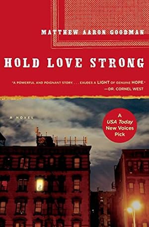 Imagen del vendedor de Hold Love Strong: A Novel by Goodman, Matthew Aaron [Paperback ] a la venta por booksXpress