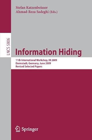 Seller image for Information Hiding: 11th International Workshop, IH 2009, Darmstadt, Germany, June 8-10, 2009, Revised Selected Papers (Lecture Notes in Computer Science) [Paperback ] for sale by booksXpress